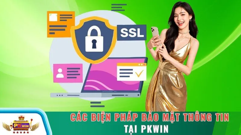 Các biện pháp bảo mật thông tin tại PKWIN