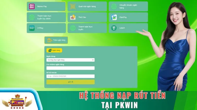 Hệ thống nạp rút tiền tại PKWIN