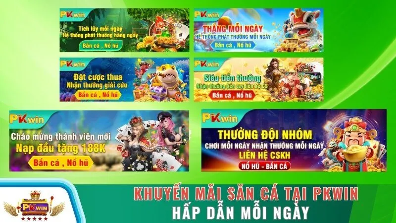 Khuyến mãi săn cá tại PKWIN hấp dẫn mỗi ngày