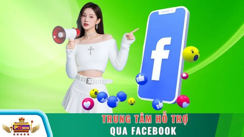 Trung tâm hỗ trợ qua Facebook